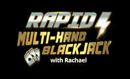 Rapid Multi-Hand Blackjack with Rachael